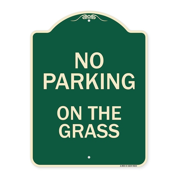 Designer Series-No Parking On The Grass Green Heavy-Gauge Aluminum, 24" x 18", G-1824-9823